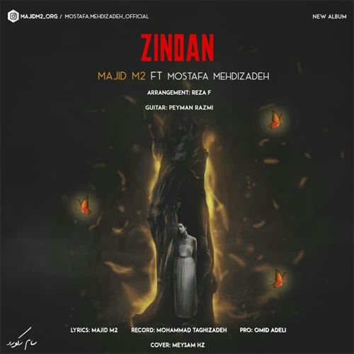 مجید ام تو و مصطفی مهدیزاده زیندان