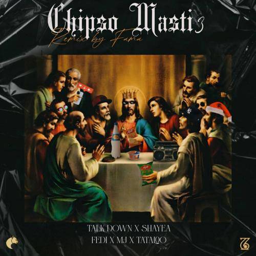 فاما ریمیکس چیپس و مستی 3