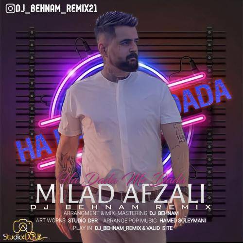 میلاد افضلی ها دادا می دادا