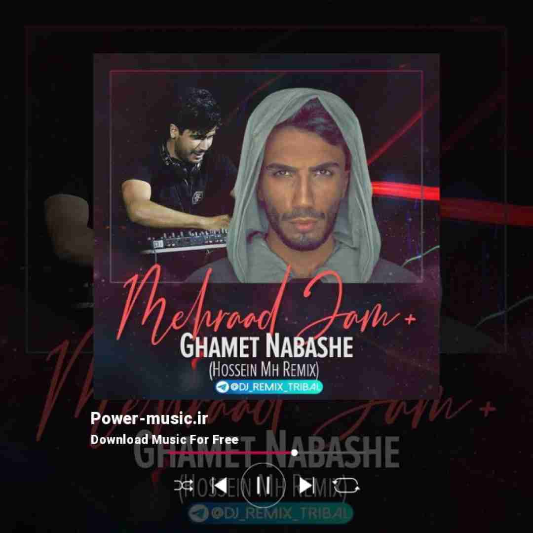 مهراد جم غمت نباشه