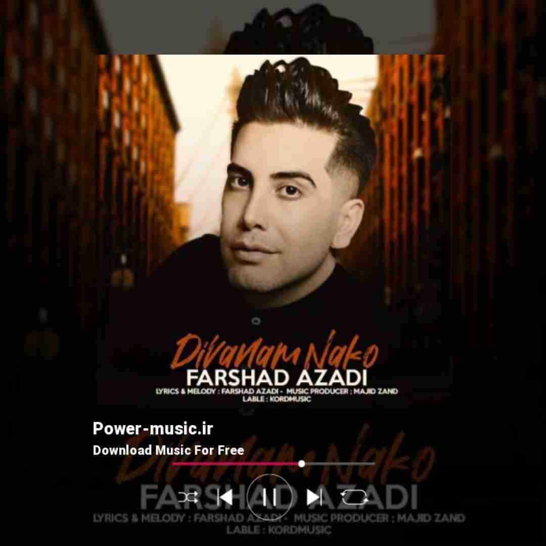 فرشاد آزادی دیوانم نکو