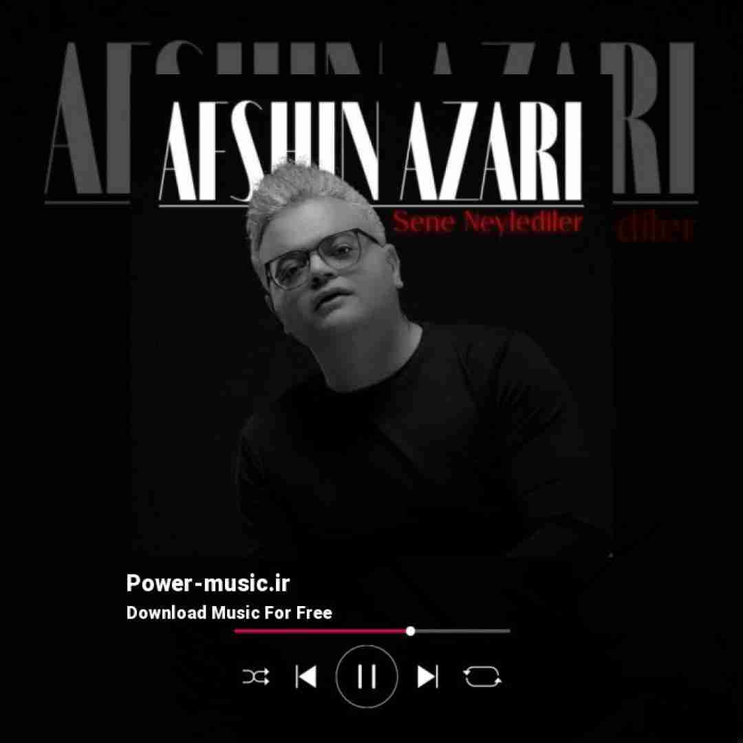 افشین آذری سنه نیلدیلر