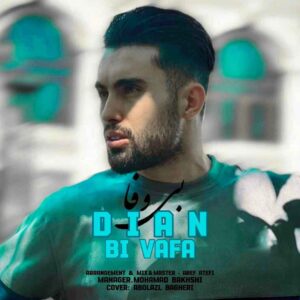 دانلود آهنگ بی وفا از دیان