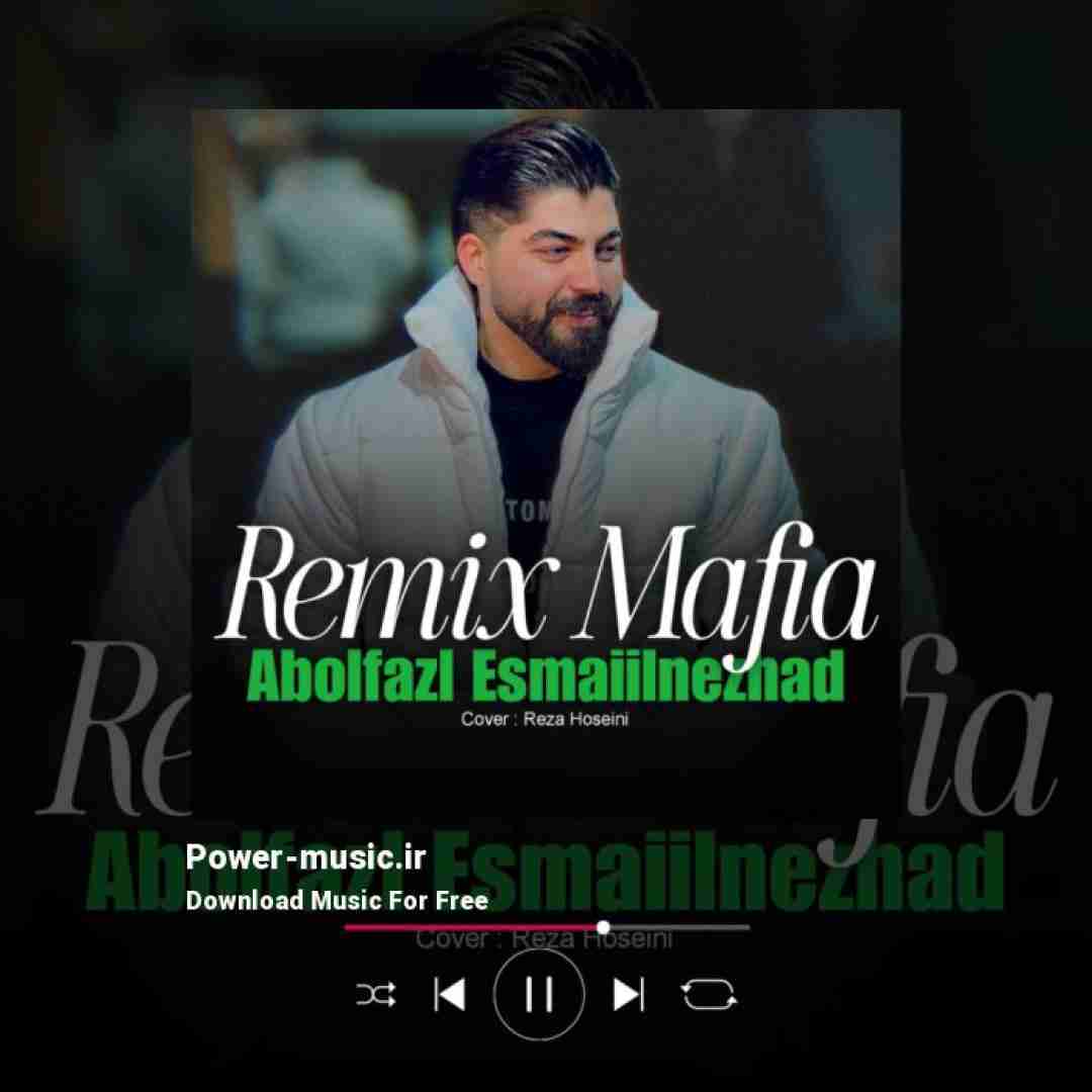 ابوالفضل اسماعیل نژاد مافیا